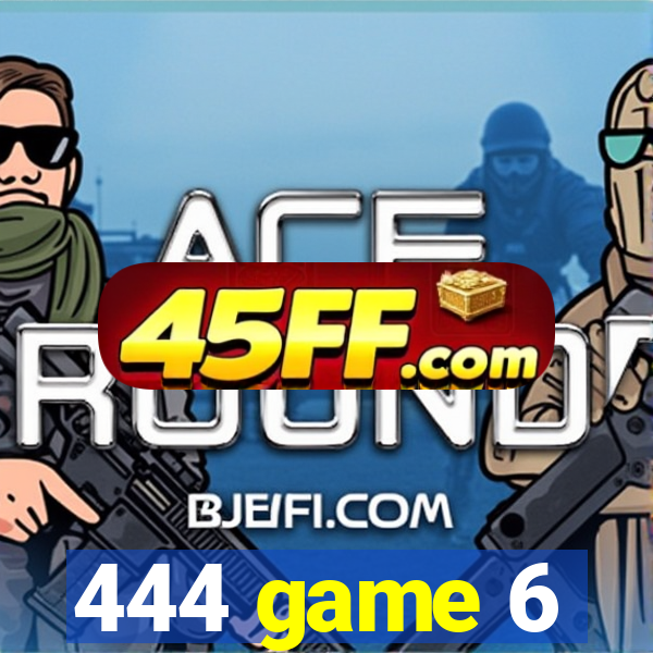 444 game 6
